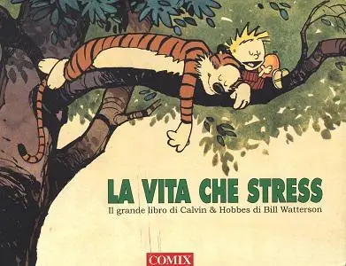 Calvin And Hobbes - Volume 8 - La Vita Che Stress