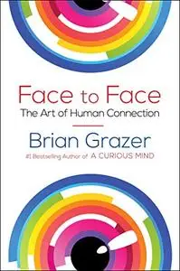 Face to Face: The Art of Human Connection (Repost)