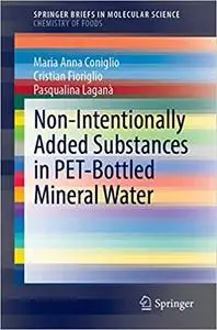 Non-Intentionally Added Substances in PET-Bottled Mineral Water