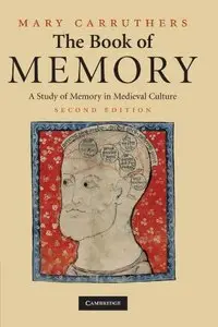 The Book of Memory: A Study of Memory in Medieval Culture, 2nd edition