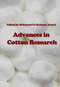 "Advances in Cotton Research" ed. by Mahmood-Ur-Rahman Ansari