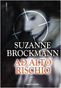 Suzanne Brockmann - Ad alto rischio (repost)
