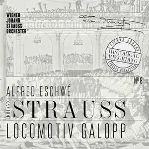 Wiener Johann Strauss Orchester - Locomotiv Galopp (Historical Recording) (2020) [Official Digital Download]