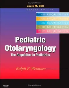 Pediatric Otolaryngology: Requisites in Pediatrics (repost)