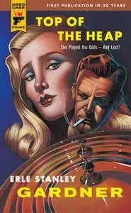 «Top of the Heap» by Erle Stanley Gardner