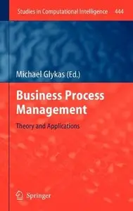 Business Process Management: Theory and Applications (Repost)
