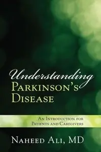 Understanding Parkinson's Disease: An Introduction for Patients and Caregivers