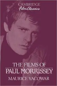 Maurice Yacowar - The Films of Paul Morrissey [Repost]