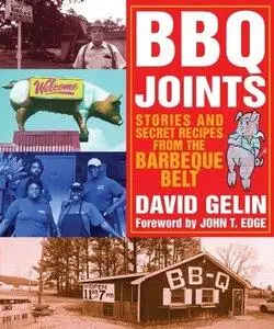 BBQ Joints: Stories and Secret Recipes from the Barbeque Belt (repost)