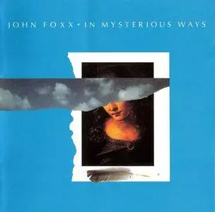 John Foxx - In Mysterious Ways (1985) {2CD Deluxe Remastered Edition Edsel EDSD2016 rel 2008}