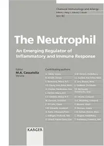 The Neutrophil: An Emerging Regulator of Inflammatory and Immune Response