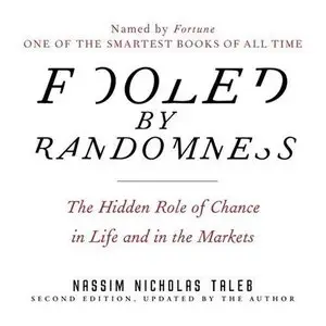 Fooled by Randomness: The Hidden Role of Chance in Life and in the Markets (Audiobook) (Repost)