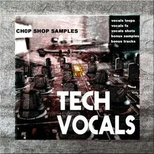 Chop Shop Samples Tech Vocals WAV