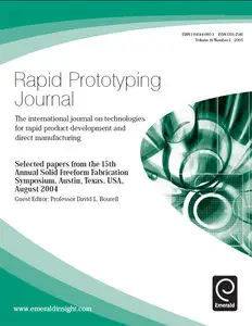 Rapid Prototyping Journal. Selected papers from the 15th annual solid freeform fabrication symposium