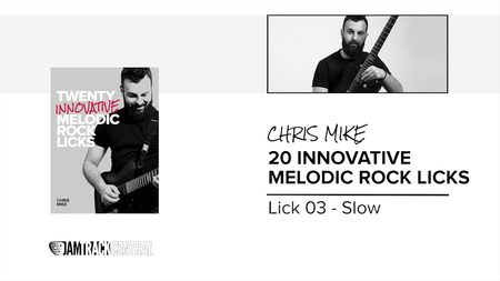 20 Innovative Melodic Rock Licks with Chris Mike (2015)