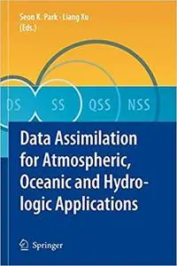 Data Assimilation for Atmospheric, Oceanic and Hydrologic Applications