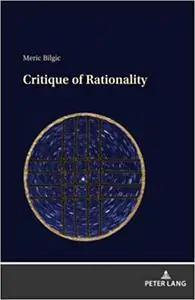Critique of Rationality