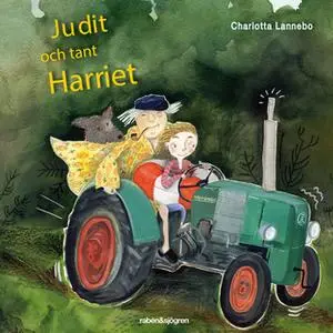 «Judit och tant Harriet» by Charlotta Lannebo