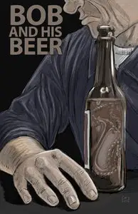 Bob and His Beer (2012)