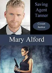 Saving Agent Tanner (Covert Justice Book 2)