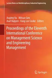 Proceedings of the Eleventh International Conference on Management Science and Engineering Management