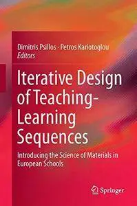 Iterative Design of Teaching-Learning Sequences: Introducing the Science of Materials in European Schools