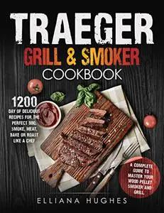 Traeger Grill & Smoker Cookbook