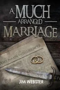 «A Much Arranged Marriage» by Jim Webster