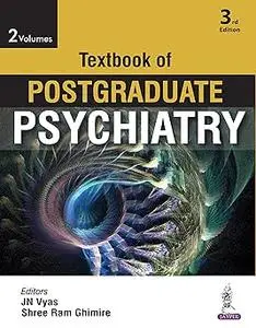 Textbook of Postgraduate Psychiatry  Ed 3