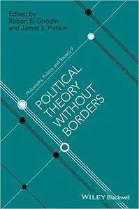 Political Theory Without Borders