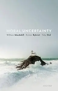 Moral Uncertainty