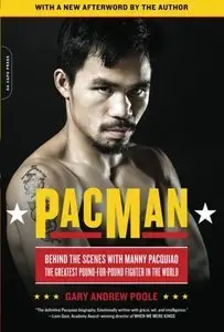 PacMan: Behind the Scenes with Manny Pacquiao--the Greatest Pound-for-Pound Fighter in the World (Repost)