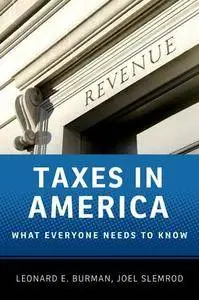 Leonard E. Burman, Joel Slemrod - Taxes in America: What Everyone Needs to Know [Repost]