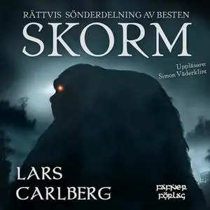 «Rättvis sönderdelning av Besten Skorm» by Lars Carlberg