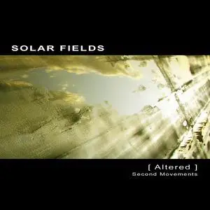 Solar Fields - Altered - Second Movements (2010)