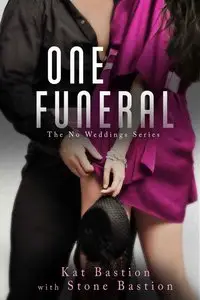 One Funeral (No Weddings)