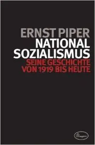 Nationalsozialismus: Seine Geschichte von 1919 bis heute