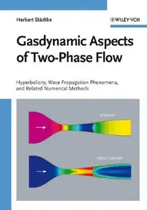 Gasdynamic Aspects of Two-Phase Flow: Hyperbolicity, Wave Propagation Phenomena and Related Numerical Methods