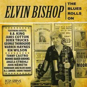Elvin Bishop - The Blues Rolls On (2008)
