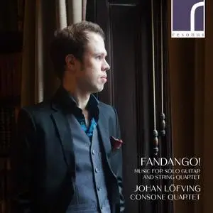 Consone Quartet, Johan Löfving & Nanako Aramaki - Fandango! Music for Solo Guitar and String Quartet (2020)
