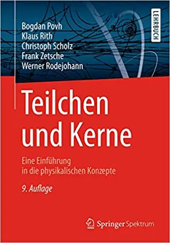 Teilchen und Kerne: Eine Einführung in die physikalischen Konzepte (Repost)