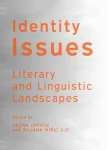 Identity Issues: Literary and Linguistic Landscapes
