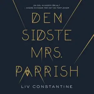 «Den sidste mrs. Parrish» by Liv Constantine