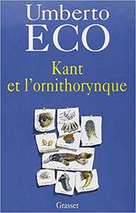 Kant et l'ornithorynque - Umberto Eco