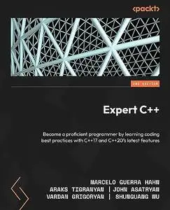 Expert C++: Become a proficient programmer by learning coding best practices with C++17 and C++20's latest features, 2nd Editio