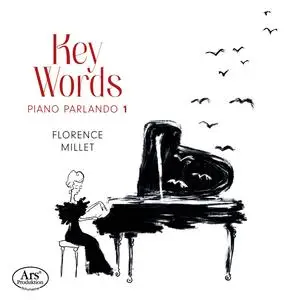 Florence Millet - Key Words: Piano parlando, Vol. 1 (2024) [Official Digital Download 24/48]
