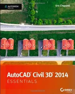 AutoCAD Civil 3D 2014 Essentials: Autodesk Official Press (Repost)