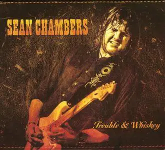 Sean Chambers - Trouble & Whiskey (2017)