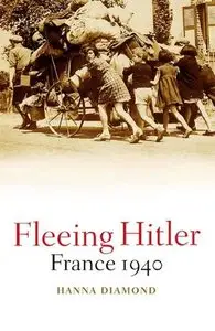Fleeing Hitler: France 1940 (Repost)