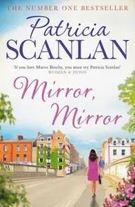 «Mirror, Mirror» by Patricia Scanlan